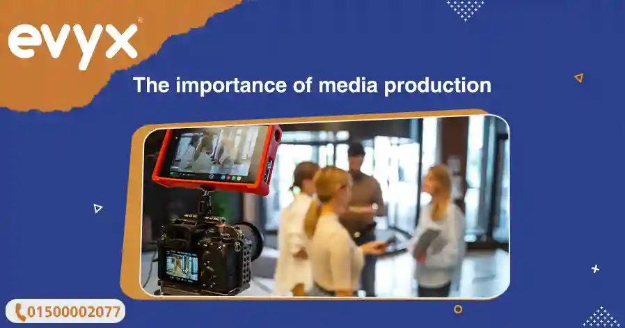 The importance of media production