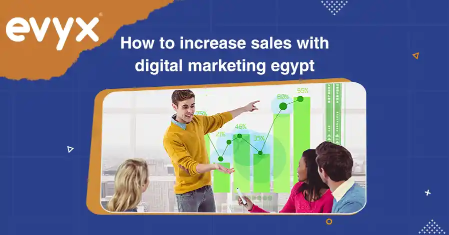 How to increase sales with digital marketing egypt