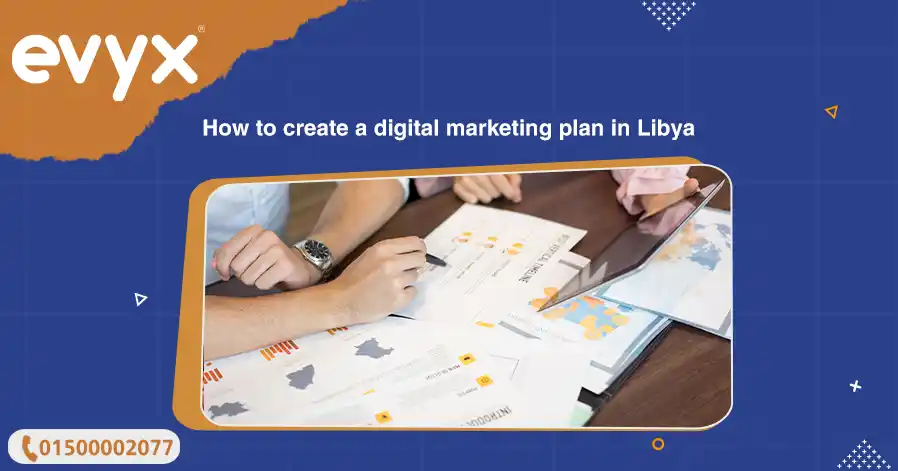 How To Create A Digital Marketing Plan In Libya