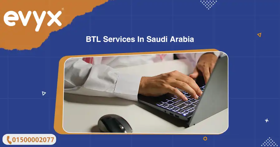BTL Services In Saudi Arabia