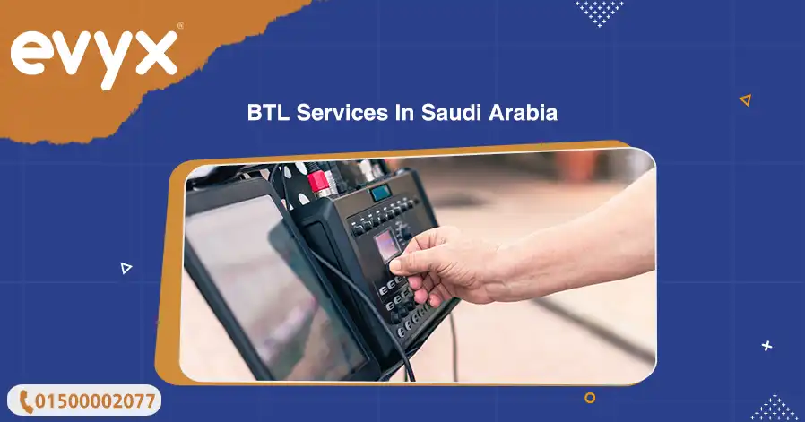 BTL Services In Saudi Arabia