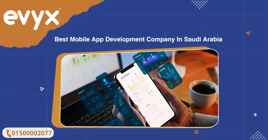 Best Mobile App Development Company In Saudi Arabia