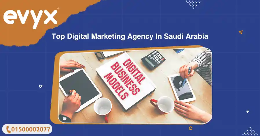 Top Digital Marketing Agency In Saudi Arabia